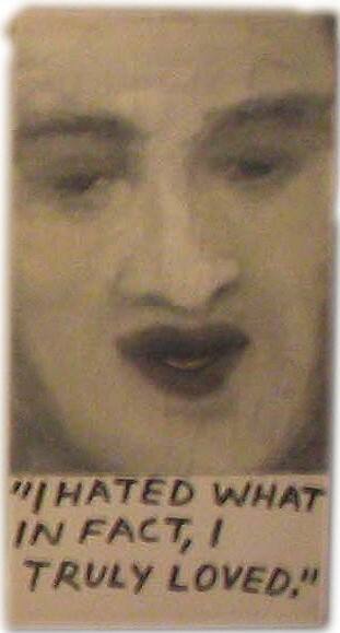 untitled ["I hated what in fact, I truly loved."]