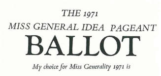 The 1971 Miss General Idea Pageant Ballot
